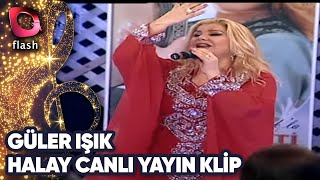 Güler Işık | Muhteşem Halay Canlı Yayın Özel  | Flash Tv | 29 Kasım 2013 Resimi