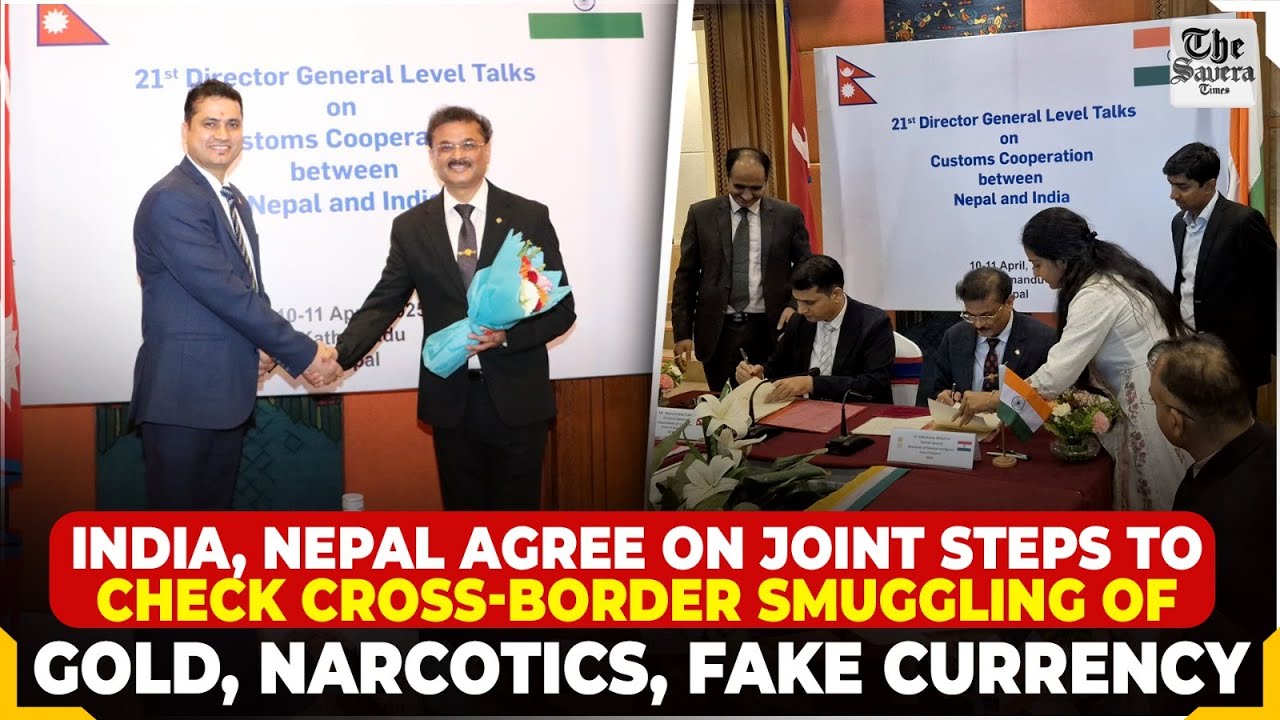 India, Nepal agree on joint steps to check cross-border smuggling of gold, narcotics, fake currency