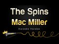 Mac Miller The Spins Karaoke Version Mac Miller The Spins Karaoke Version