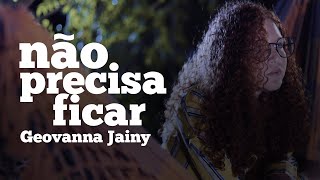 Geovanna Jainy - Não Precisa Ficar chords