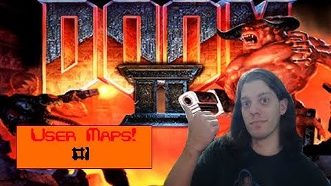 Doom 2 User Maps #1 (FIRST EVER!!)