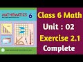Class 6 Math Unit 2 Exercise 2.1 Complete | Unit 2 Exercise 2.1 | Class 6 Math New Syllabus PTBB
