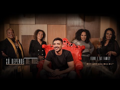 Assista: Ferri feat FatFamily Só Depende de Você - Clipe Oficial