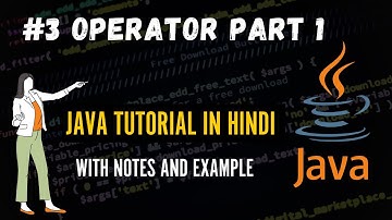 #3 Operator In java | Part 1 | Java Programming For Beginners In Hindi.