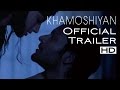"Khamoshiyaan" Hindi movie starring Ali Fazal, Gurmeet Choudhary, Sapna Pabbi etc. at Multiplexes > Release on 30th January 2015