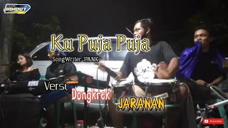 Download Lagu KU PUJA PUJA-Versi Dongkrek Jaranan-cover tabuhan
