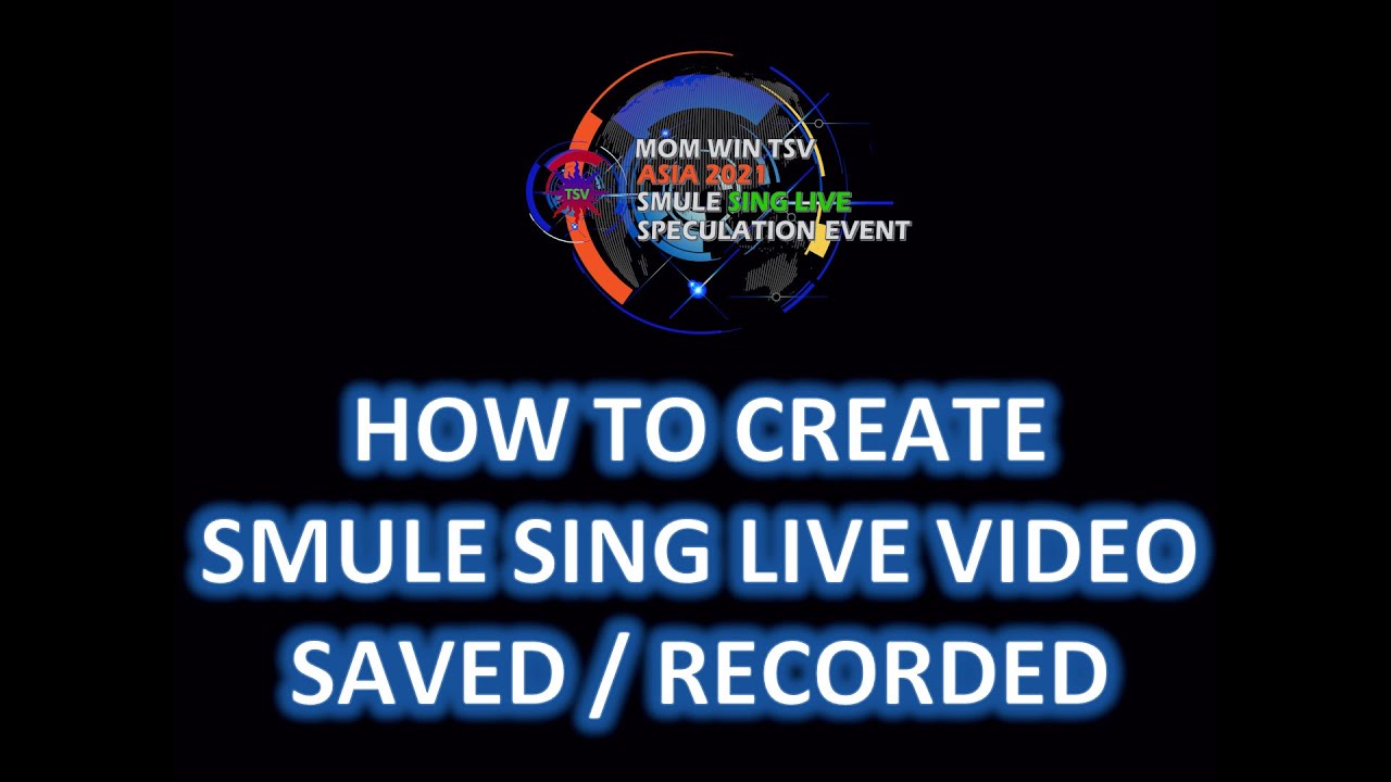 Sing Live Video Record Tutorial on Mom Win TSV Asia 2021 Smule Sing Live Speculation Event