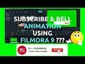 Subscribe & Bell Animation Using FILMORA 9 ???