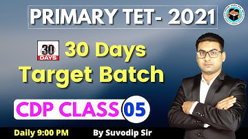 Child Development & Pedagogy (CDP) Class- 05 | Primary TET 2021 Target Batch | By Suvodip Sir
