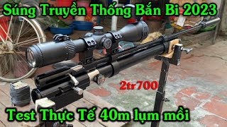 Test 40m súng bắn bi truyền thống / PCP Truyền Thống băn bi phiên bản mới nhất 2023 / đầy đủ 2tr700