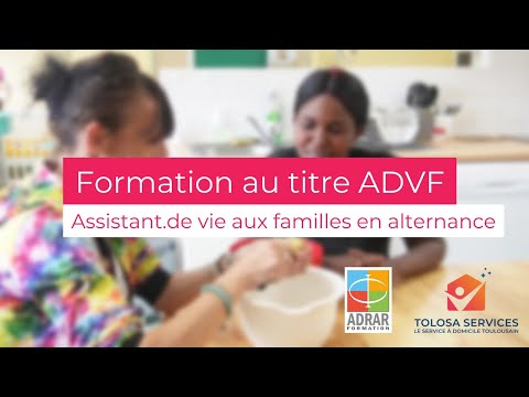 Présentation de la formation Assistant.e de vie aux familles - Adrar Formation et Tolosa Services