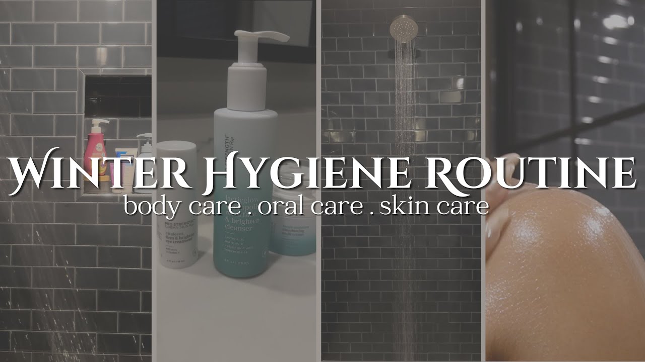 Winter Shower Routine | Skin Care, Body Care, Oral Care & Self Care ...