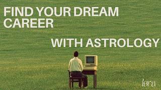 How to Find Your Dream Career Using Astrology