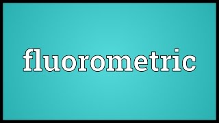 Fluorometric Meaning