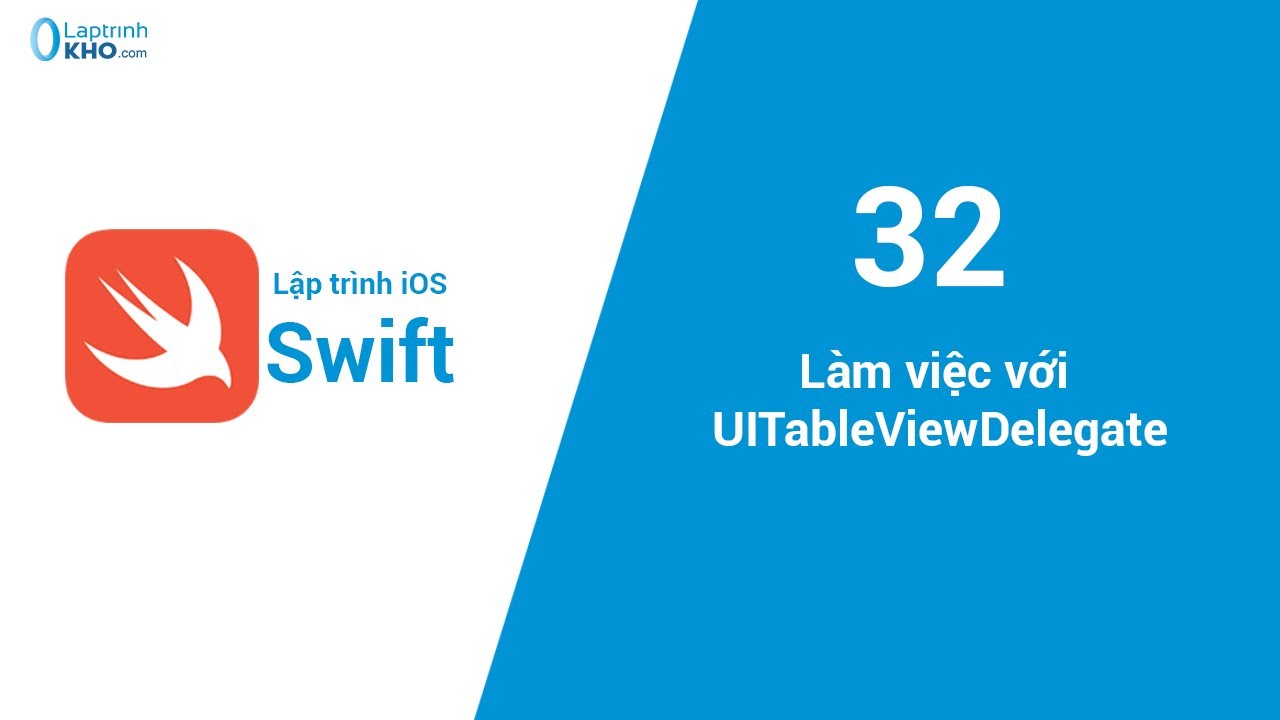 Lập Trình Ios - Bài 32: Làm Việc Với Uitableviewdelegate