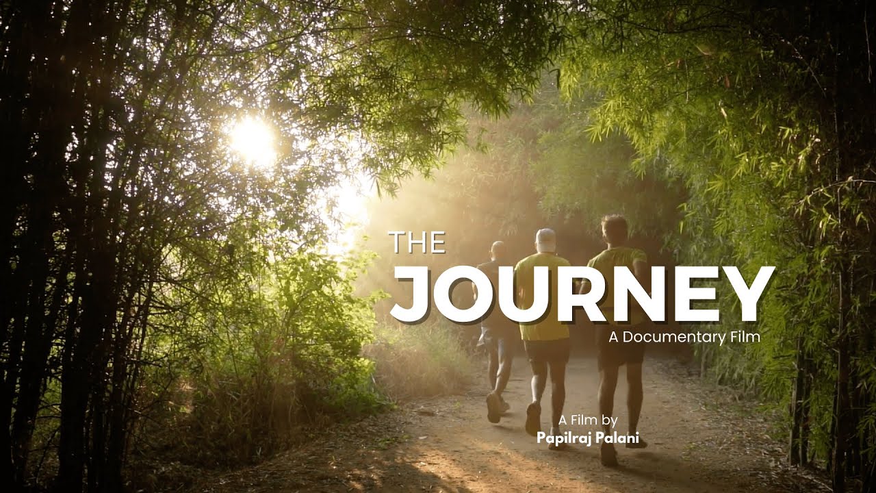 The Journey | A Documentary Film