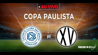 SÃO BENTO X XV DE PIRACICABA - COPA PAULISTA 2021 by @Cruzeiro FM - eDayFm