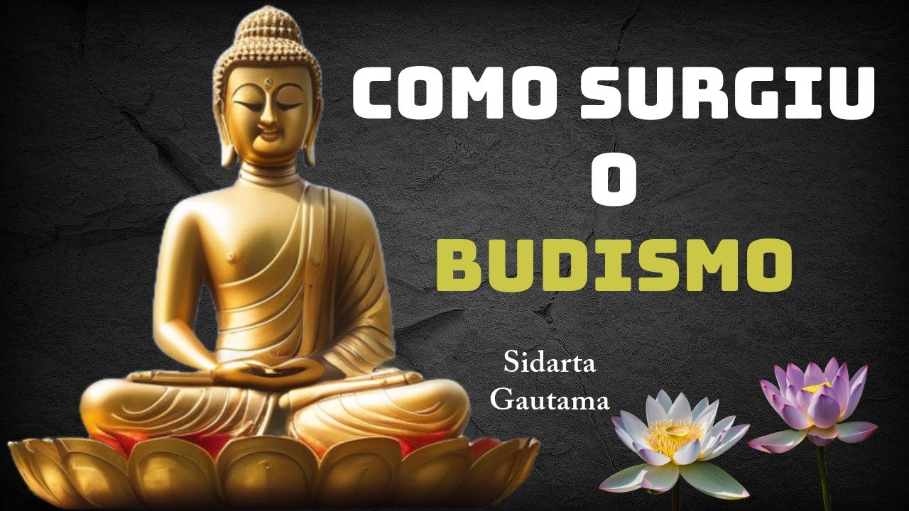 A verdadeira história de Sidarta Gautama: Como surgiu o Budismo - YouTube