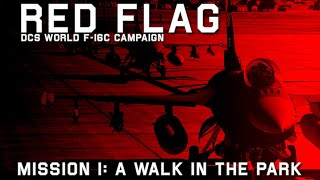 DCS World F-16C Red Flag Campaign Mission 1: A Walk in the Park