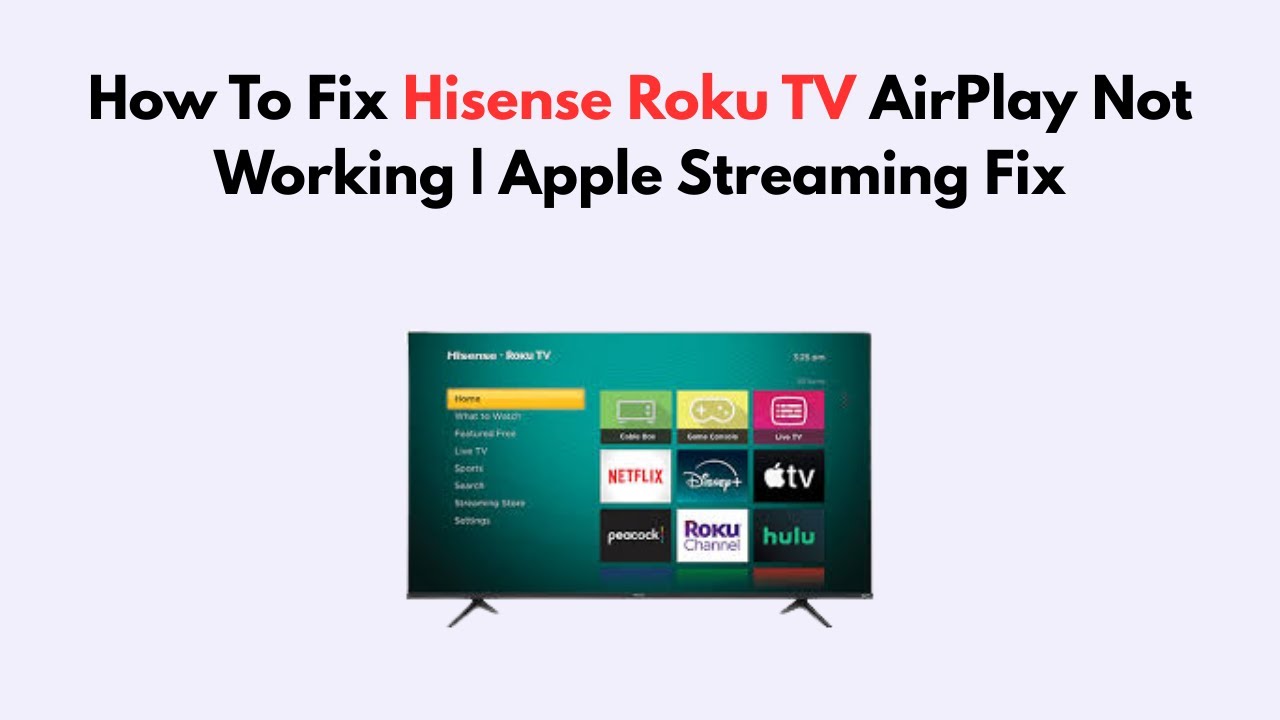 Hisense Airplay Not Working: Quick Fixes to Restore Streaming