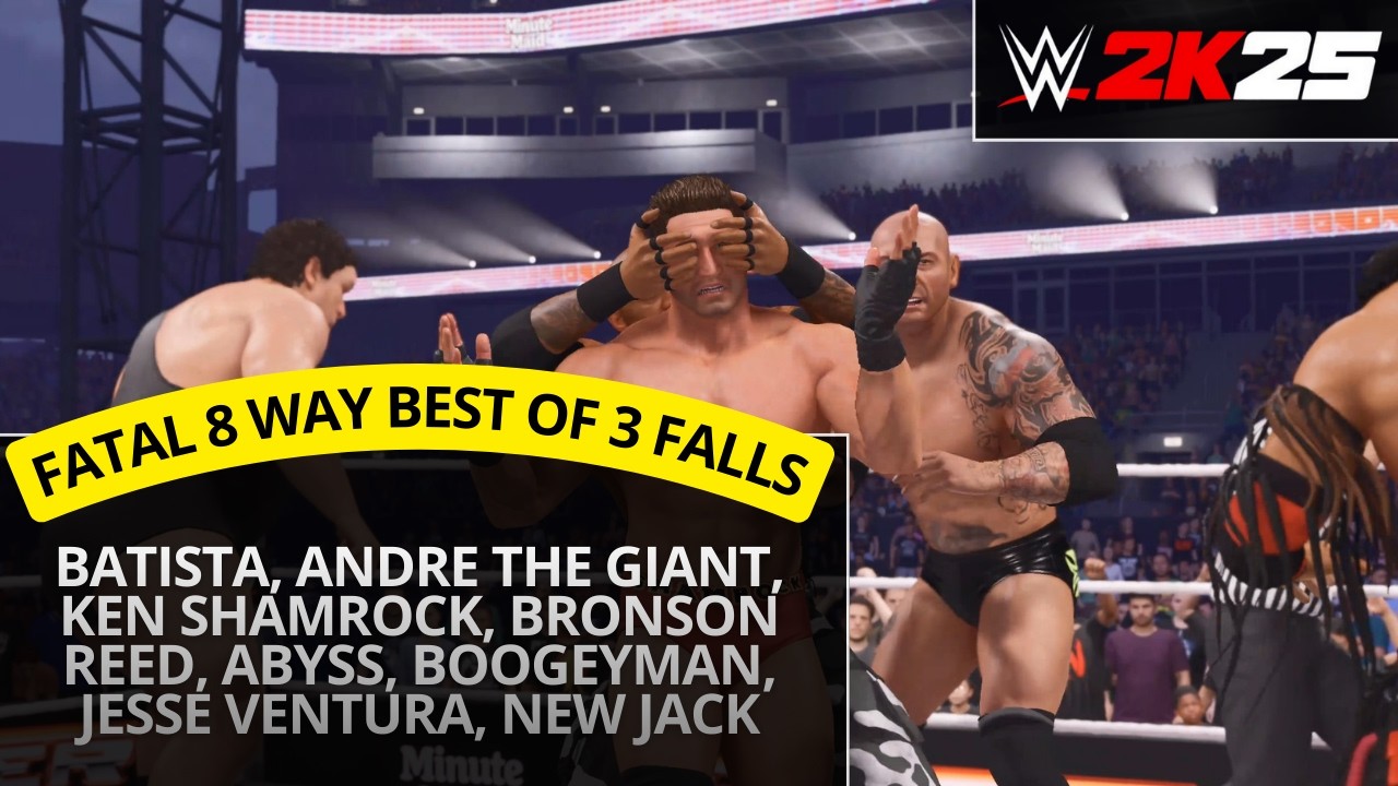 WWE 2K25 – Batista vs Andre the Giant vs Ken Shamrock (Fatal 8 Way Best of 3 Falls)