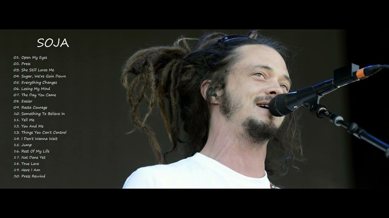 SOJA   Greatest Hits   Best Songs   PlayList   Mix