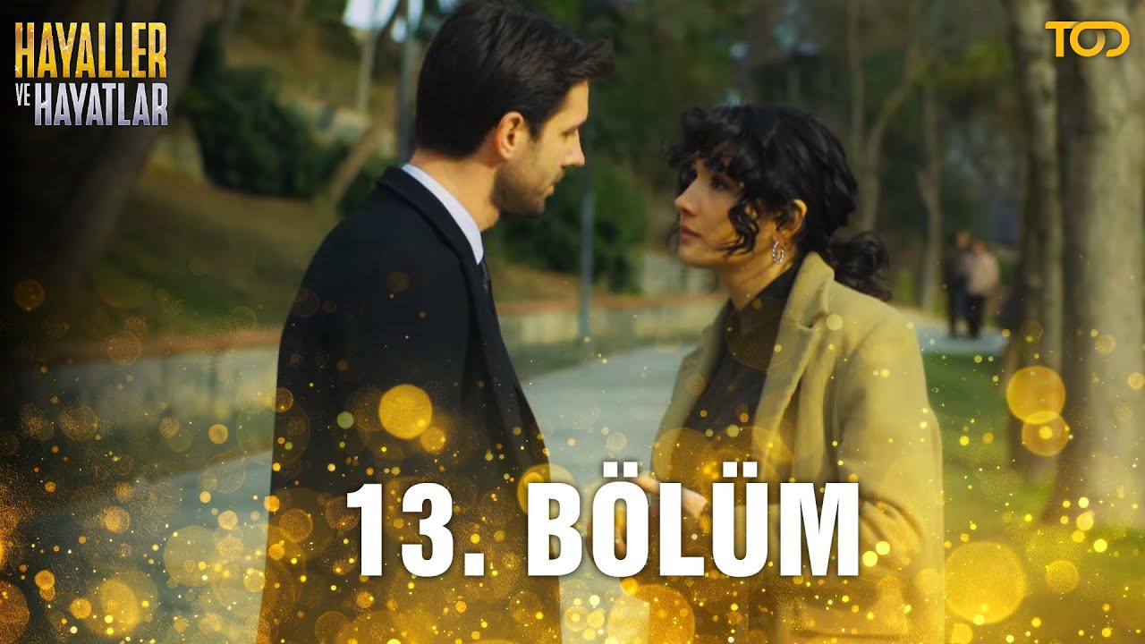 Hayaller ve Hayatlar 13. Bölüm - Sular Yükselirken - YouTube