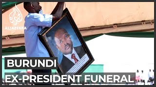 Burundi: Ex-president Nkurunziza to be buried in state funeral