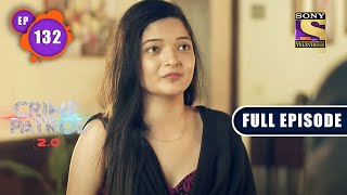 Responsibilities | Crime Patrol 2.0 - Ep 132 | Full Episode | 6 Sep 2022