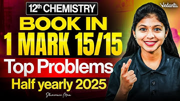 12th Chemistry | Book in 1 Mark 15/15 | Top Problems | Half yearly 2025 | Shravanee Ma