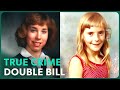 Cracking TWO Killer Cold Cases (True Crime Documentary Double Bill) | Real Stories