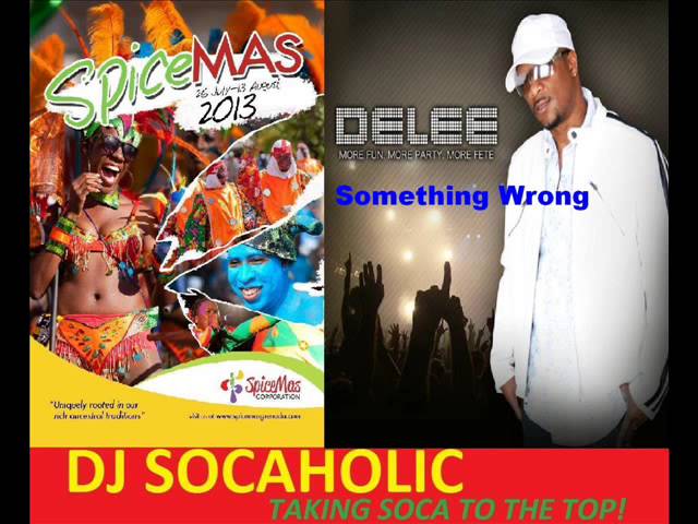 Watch DELEE - SOMETHING WRONG - GRENADA SOCA 2013 on YouTube Watch DELEE - SOMETHING WRONG - GRENADA SOCA 2013 on YouTube