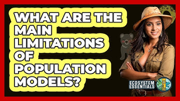 What Are the Main Limitations of Population Models?