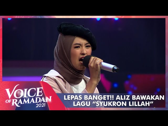 Aliz - SYUKRON LILLAH | VOICE OF RAMADAN 2021 class=