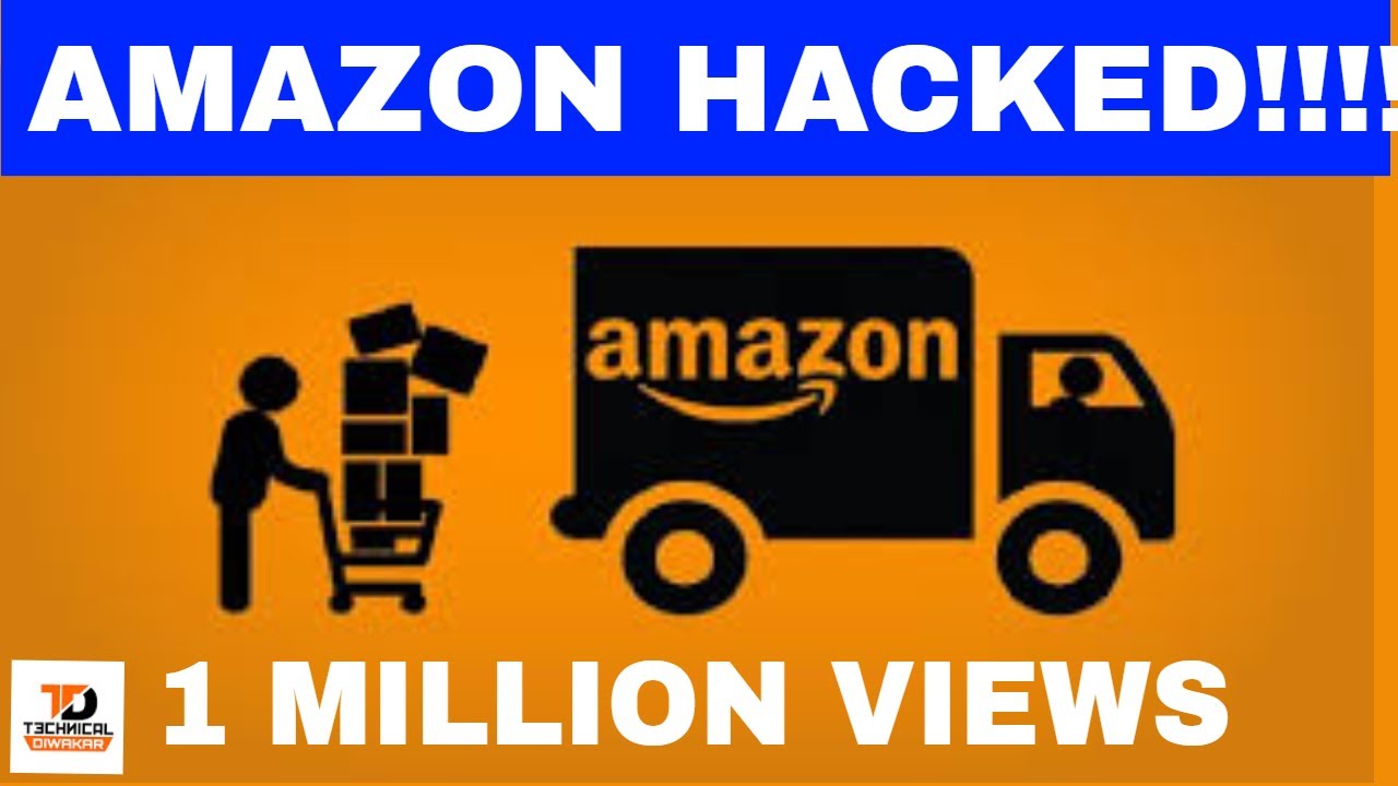 Amazon Hacked Successfully With Proof !!!!! By Technical Diwakar YouTube