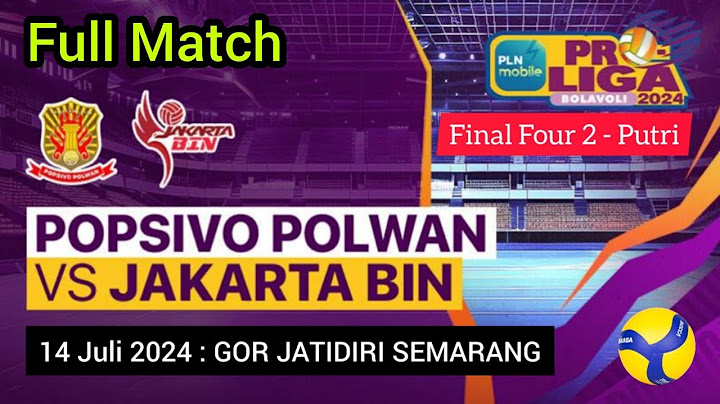Final Four 2 Proliga 2024 "POPSIVO POLWAN Vs JAKARTA BIN" FULL MATCH