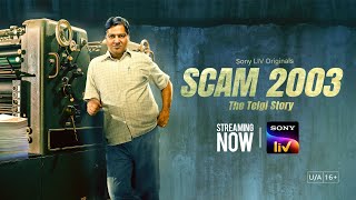 Scam 2003 - The Telgi Story | Sony LIV Originals | Abdul Karim Telgi | Streaming Now