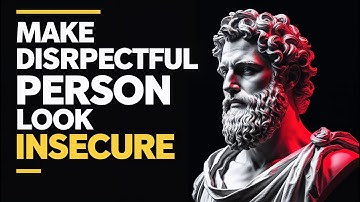 How to Make a Disrespectful Person Look Insecure for Insulting You | Stoicism