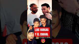 LUIS VARGAS Y EL CHAVAL