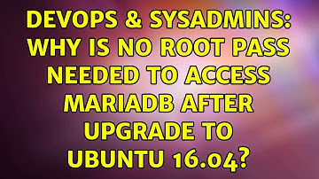 DevOps & SysAdmins: Why is no root pass needed to access MariaDB after upgrade to Ubuntu 16.04?