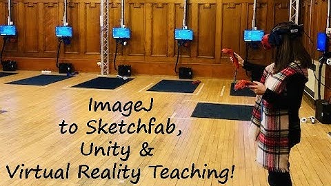 ImageJ to Sketchfab to Teaching in Virtual Reality