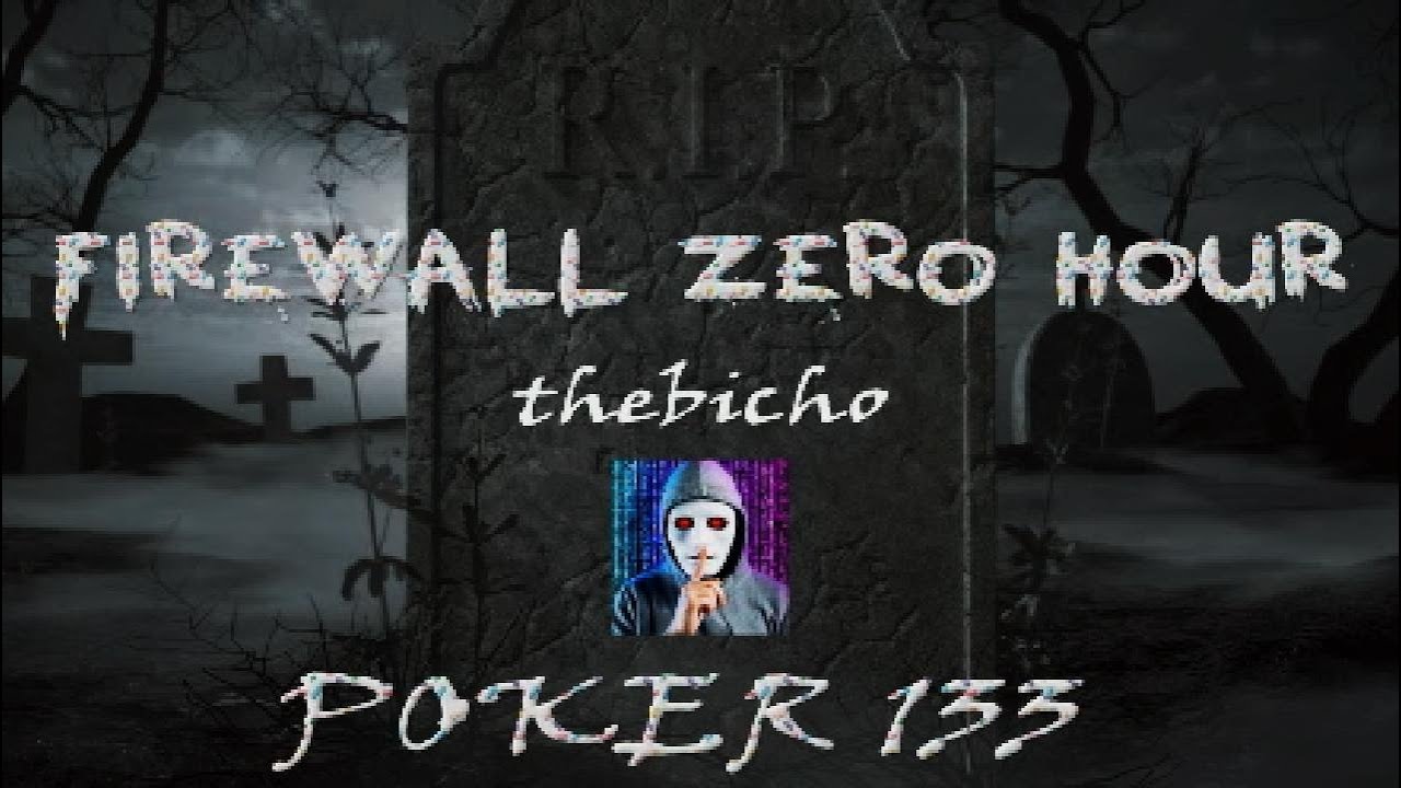 Firewall Zero Hour Poker 133 Me Ayudan Para La Operaci n De Escopeta Y T rmino En Poker Jaja 