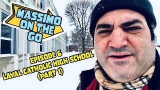 Laval Catholic High School (Part 1) | Massimo On The Go | Episode 6