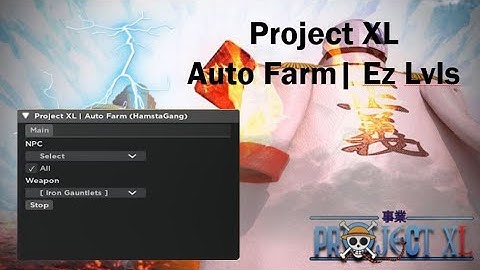 Project XL OP Script GUI | AFK Auto Farm and Auto Ability Farm | [PASTEBIN 2021]