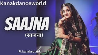 Saajna |ft.kanaksolanki | new Rajasthani dance class 2023| kanakdanceworld | Rajasthani song