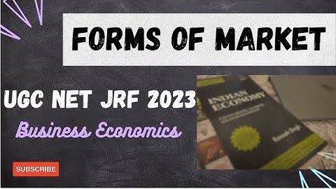 UGC NET JRF | Market Forms | Perfect Competition | Monopoly | Monopolistic Competition | Oligopoly |
