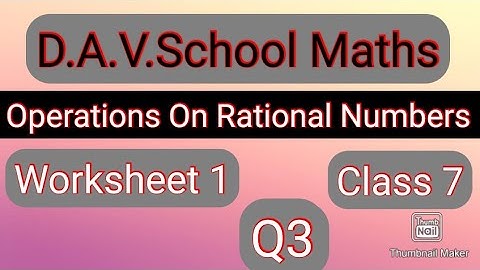 D.A.V.Math||Class7||Chapter 2||Operations On Rational Numbers||Worksheet 1||Q3