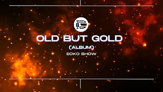 Download Lagu OLD BUT GOLD - ECKO SHOW  (ALBUM TERPOPULER ECKO SHOW) [VIDEO LIRIK] | \ MP3