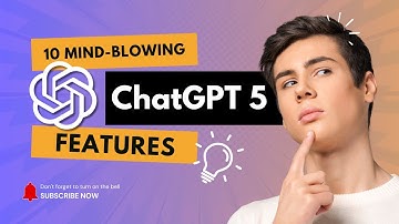 10 Mind Blowing ChatGPT 5 Features | That Will Change How You Work, Learn & Create Forever