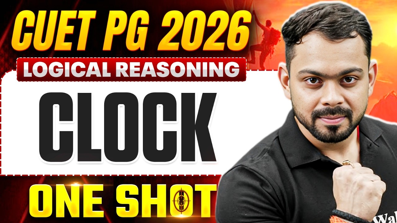 CUET PG Reasoning 2026 | Clock | CUET PG Logical Reasoning Clock | One Shot Class